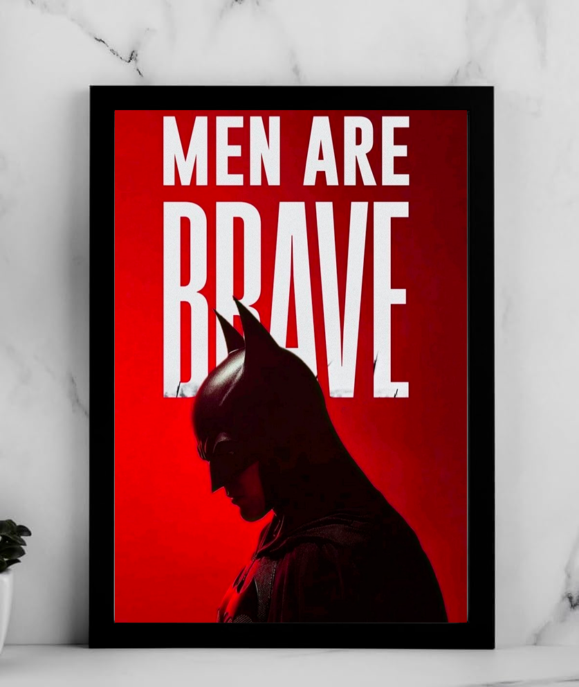 Batman Men Are Brave Poster