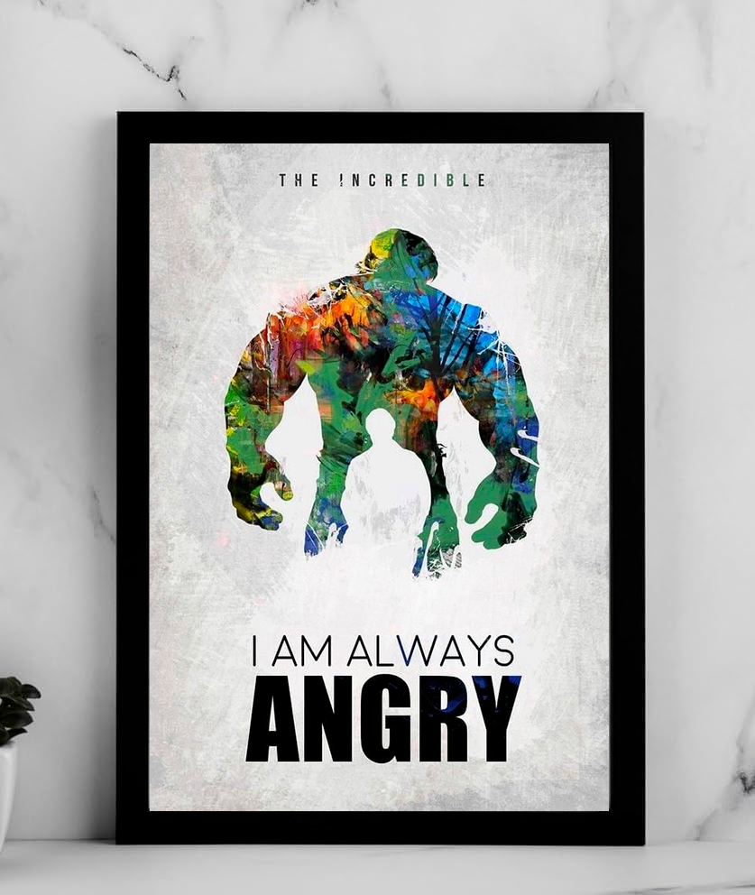 Hulk I Am Always Angry Poster